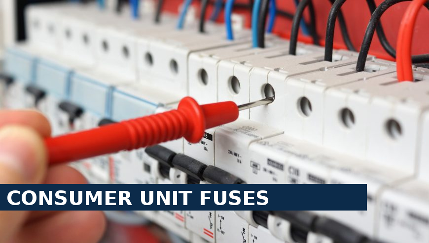 Consumer unit fuses Chigwell Row
